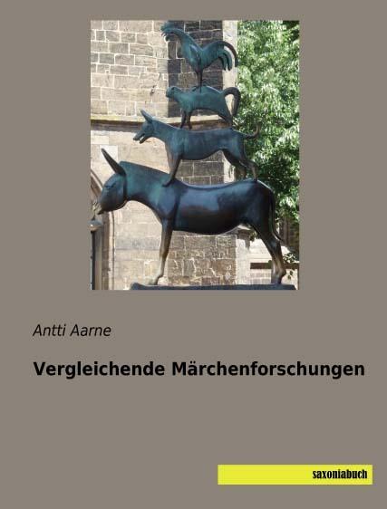 Produktbild Vergleichende Märchenforschungen (Deutsch, Antti Aarne, 2016)