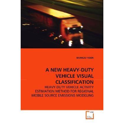 A New Heavy-Duty Vehicle Visual Classification, Fachbücher von Yoon Seungju