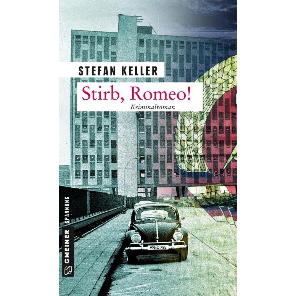 Keller:Stirb, Romeo!, Belletristik von Stefan Keller