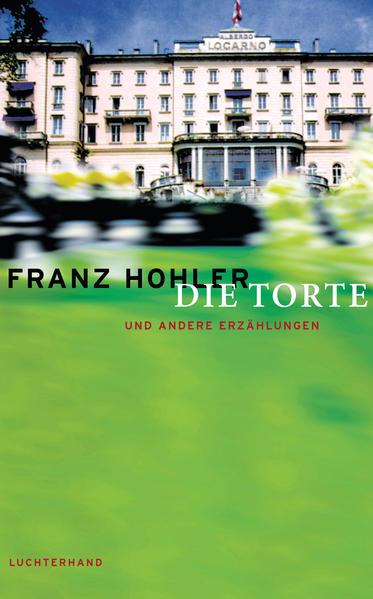 Produktbild Die Torte und andere Erzählungen (Deutsch, Franz Hohler, 2004)