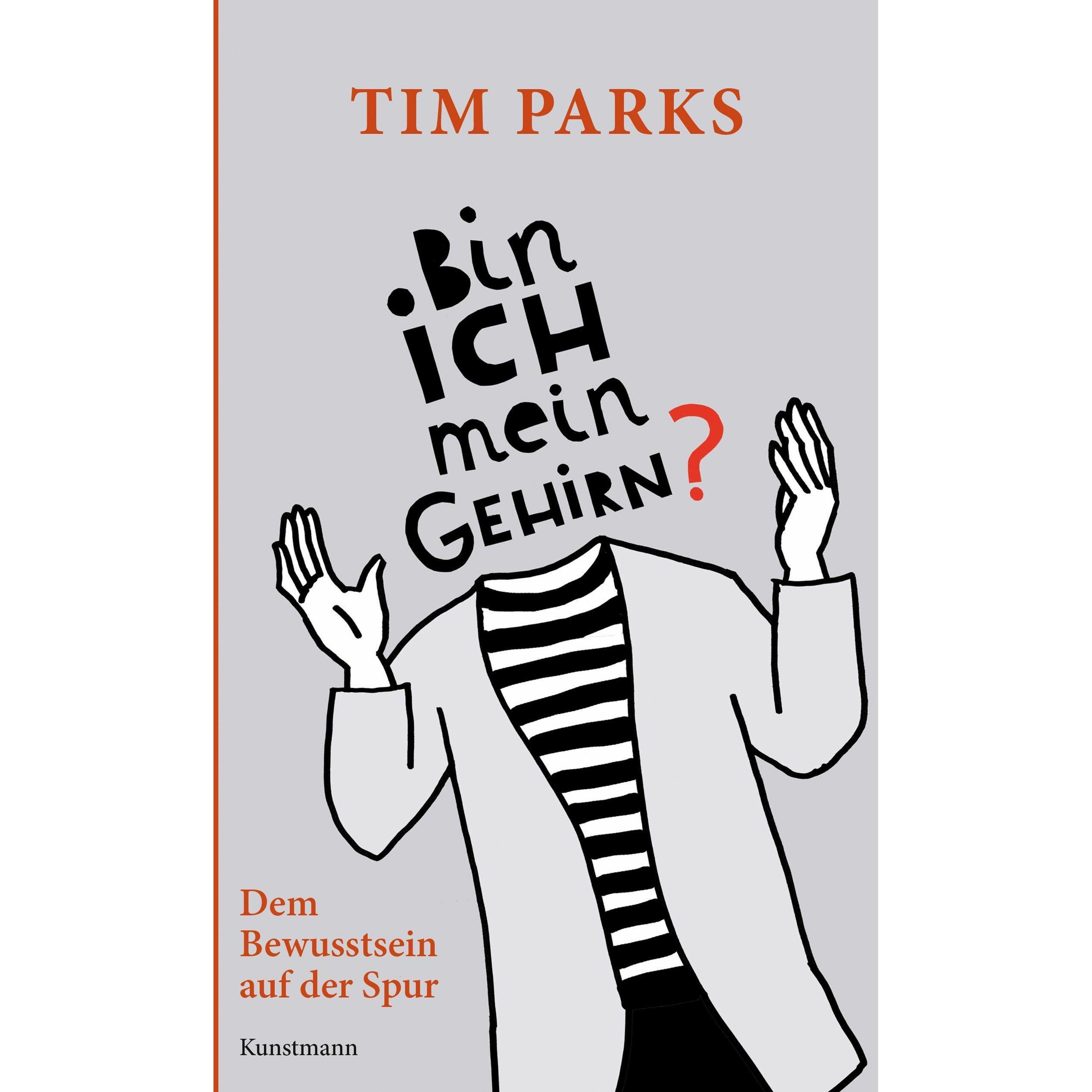 Bin ich mein Gehirn?, Fachbücher von Tim Parks