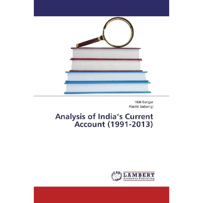 Analysis of India's Current Account (1991-2013), Fachbücher von Vidit Sangar, Rachit Satsangi