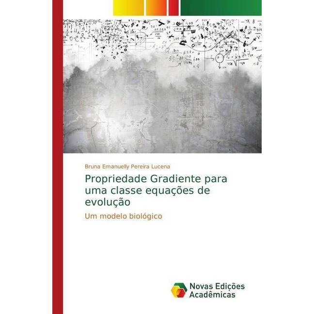 Propriedade Gradiente para uma classe equações de evolução, Fachbücher von Bruna Emanuelly Pereira Lucena