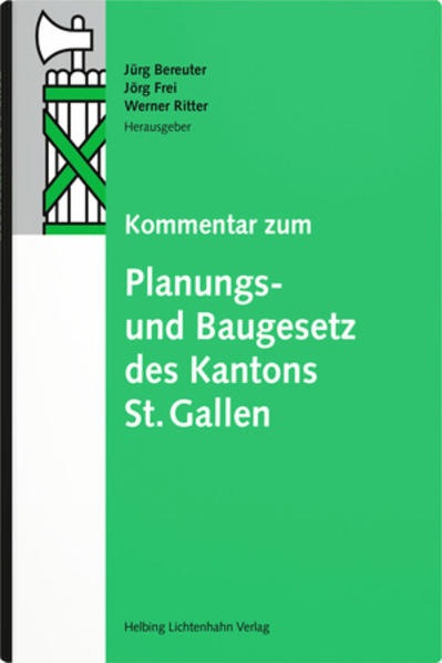 Produktbild Kommentar zum Planungs- und Baugesetz des Kantons St. Gallen (Deutsch, Jürg Bereiter, Jörg Frei, Werner Ritter, 2020)