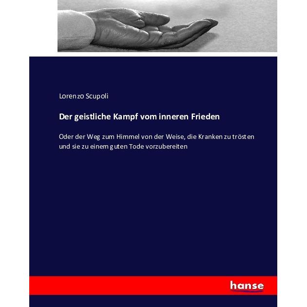 Der geistliche Kampf vom inneren Frieden, Fachbücher von Lorenzo Scupoli