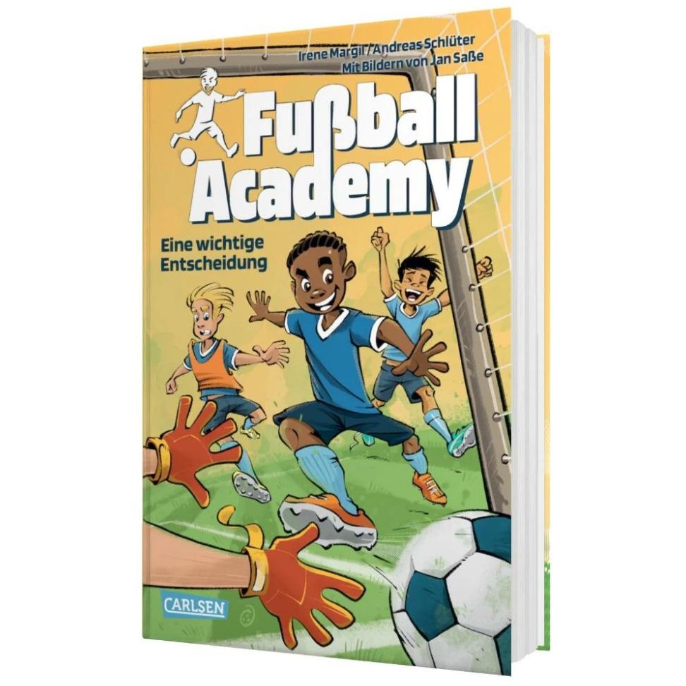 Fussball Academy 1 Eine wichtige Entscheidung, Kinderbücher von Andreas Schlüter, Irene Margil, Jan Sasse