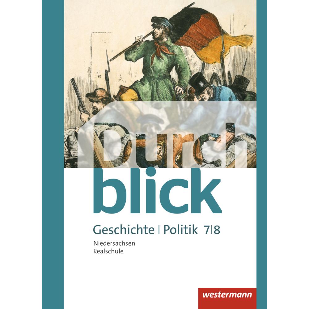 Durchblick Geschichte und Politik 7/8. Schülerband. NI, Schulbücher von Carmen Mucha, Enrico Jahn, Matthias Bahr, Melani...