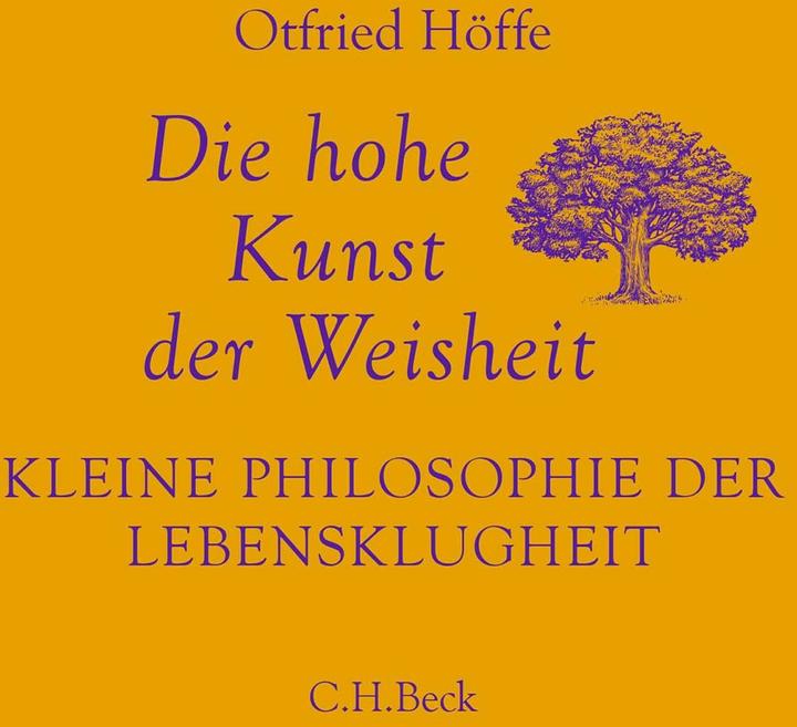 Image du produit Die hohe Kunst der Weisheit (Otfried Höffe, Allemand)