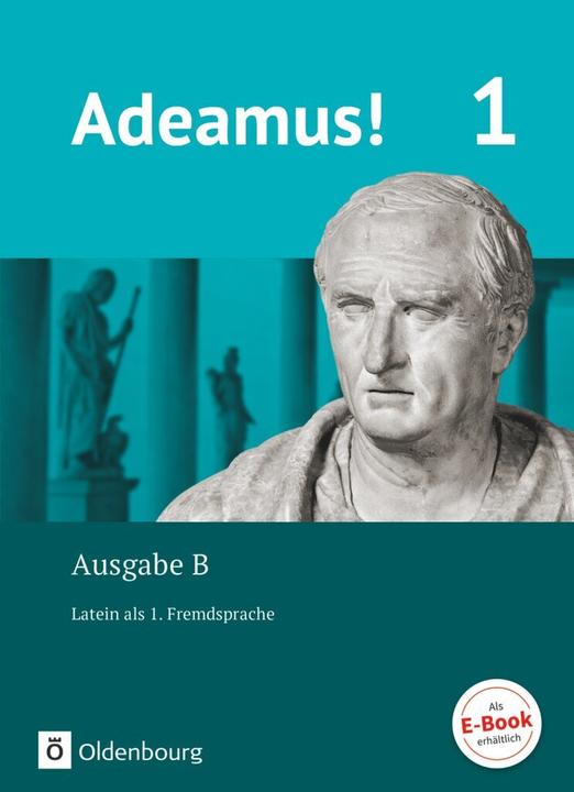 Produktbild Adeamus! 1. Ausgabe B. Texte und Übungen (Deutsch, Latein, Berchtold, Melanie/Stierstorfer, Michaelua, Volker/Schölzel, 2017)