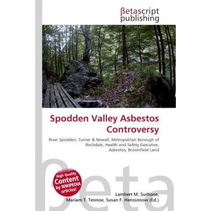 Spodden Valley Asbestos Controversy, Fachbücher von Lambert M. Surhone, Mariam T. Tennoe, Susan F. Henssonow