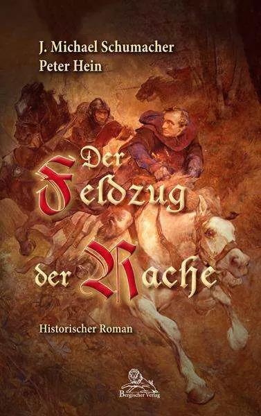 Produktbild Der Feldzug der Rache (Deutsch, J. M. Schumacher, Peter Hein, 2013)