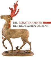 Produktbild Die Schatzkammer des Deutschen Ordens in Wien (Deutsch, Raphael Beuing, 2015)