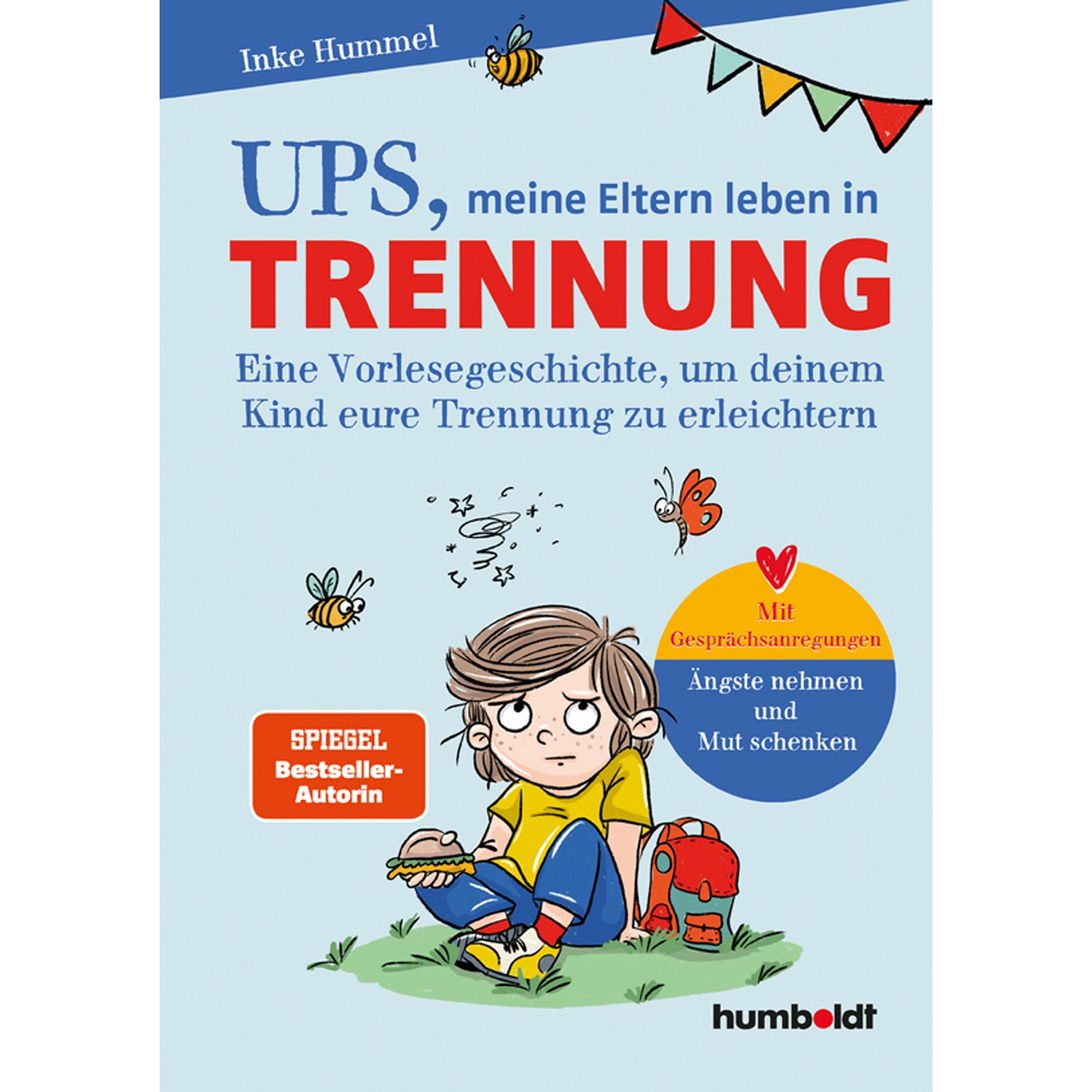 Ups, meine Eltern leben in Trennung, Ratgeber von Inke Hummel