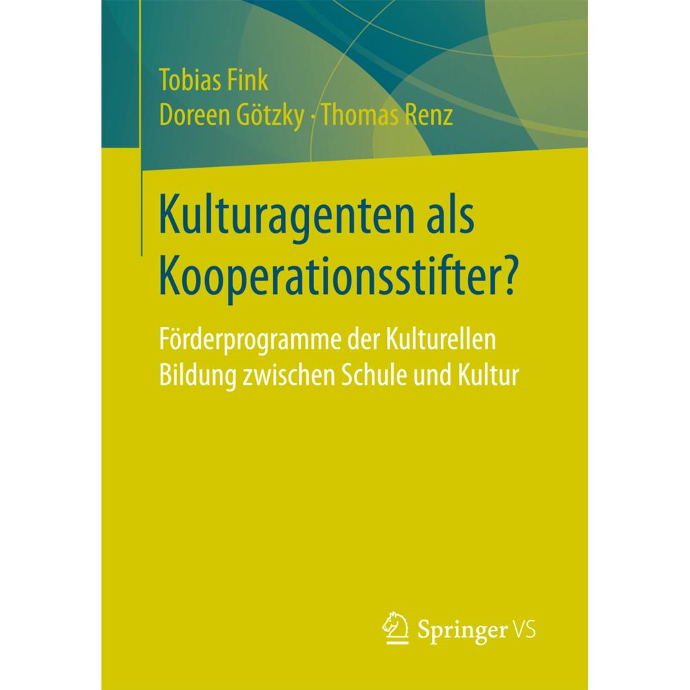 Kulturagenten als Kooperationsstifter?, Fachbücher von Tobias Fink, Thomas Renz, Doreen Götzky