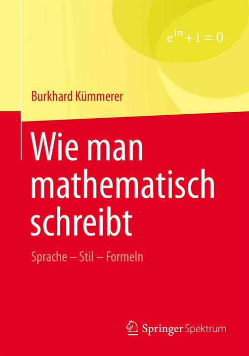 Produktbild Wie man mathematisch schreibt (Deutsch, Burkhard Kümmerer, 2016)