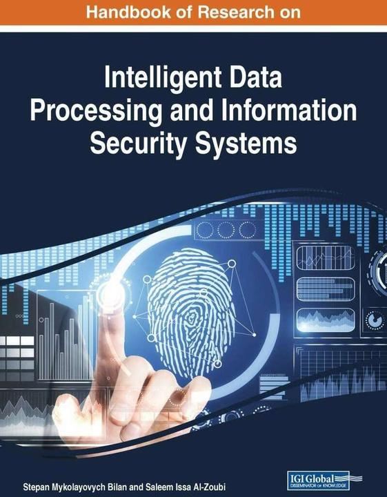 Produktbild Handbook of Research on Intelligent Data Processing and Information Security Systems (Englisch, Saleem Issa Al-Zoubi, Stepan Mykolayovych, 2019)