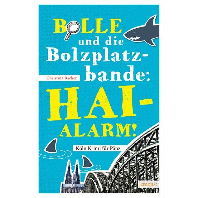 Bolle und die Bolzplatzbande. Hai-Alarm!, Kinderbücher von Christina Bacher