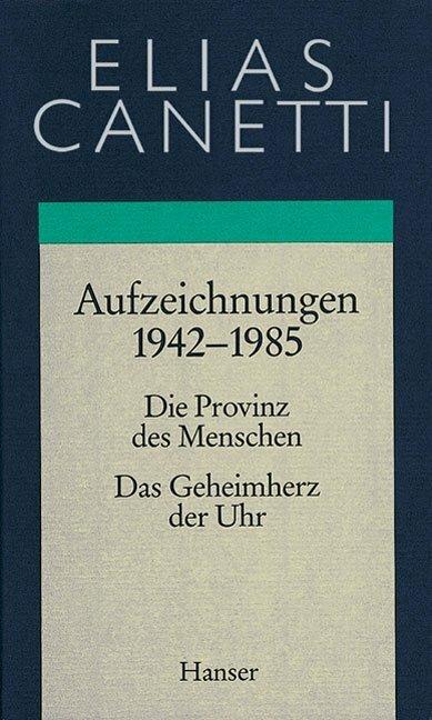 Produktbild Gesammelte Werke 4. Aufzeichnungen 1942-1985 (Deutsch, Elias Canetti, 1993)