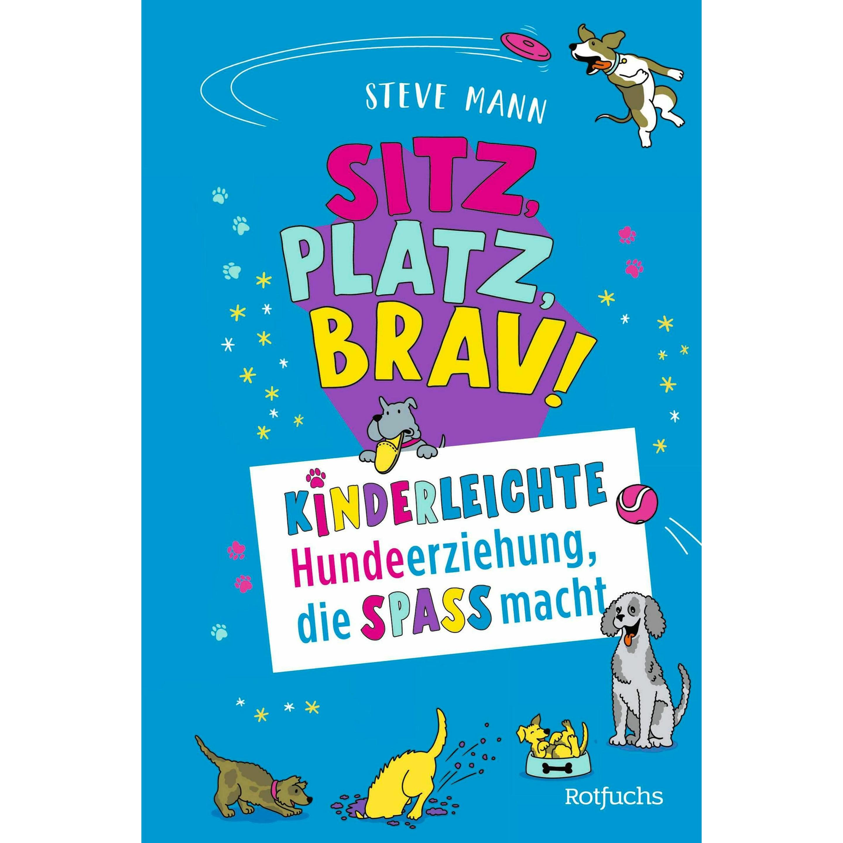 Sitz, Platz, Brav!, Kinderbücher von Steve Mann