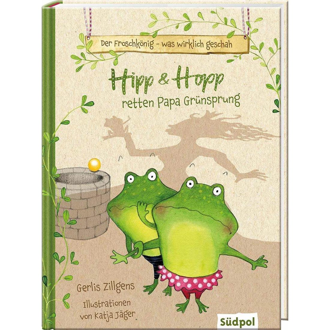 Der Froschkönig - was wirklich geschah: Hipp und Hopp retten Papa Grünsprung, Kinderbücher von Katja Jäger, Gerlis Zillg...