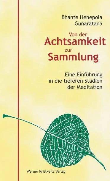 Produktbild Von der Achtsamkeit zur Sammlung (Deutsch, Bhante Henepola Gunaratana, Mahathera H. Gunaratana, 2010)