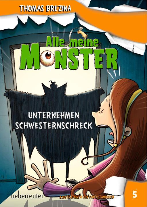 Produktbild Alle meine Monster 05. Unternehmen Schwesternschreck (Deutsch, Thomas Brezina, 2016)