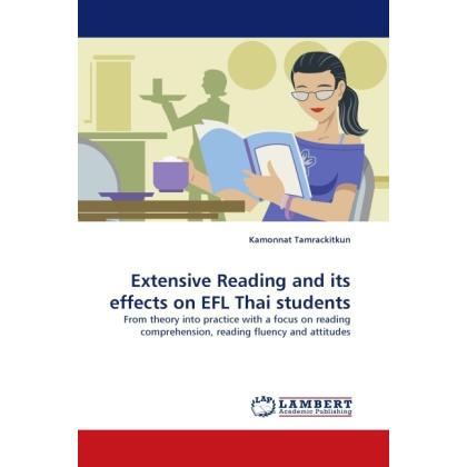 Extensive Reading and its effects on EFL Thai students, Fachbücher von Kamonnat Tamrackitkun