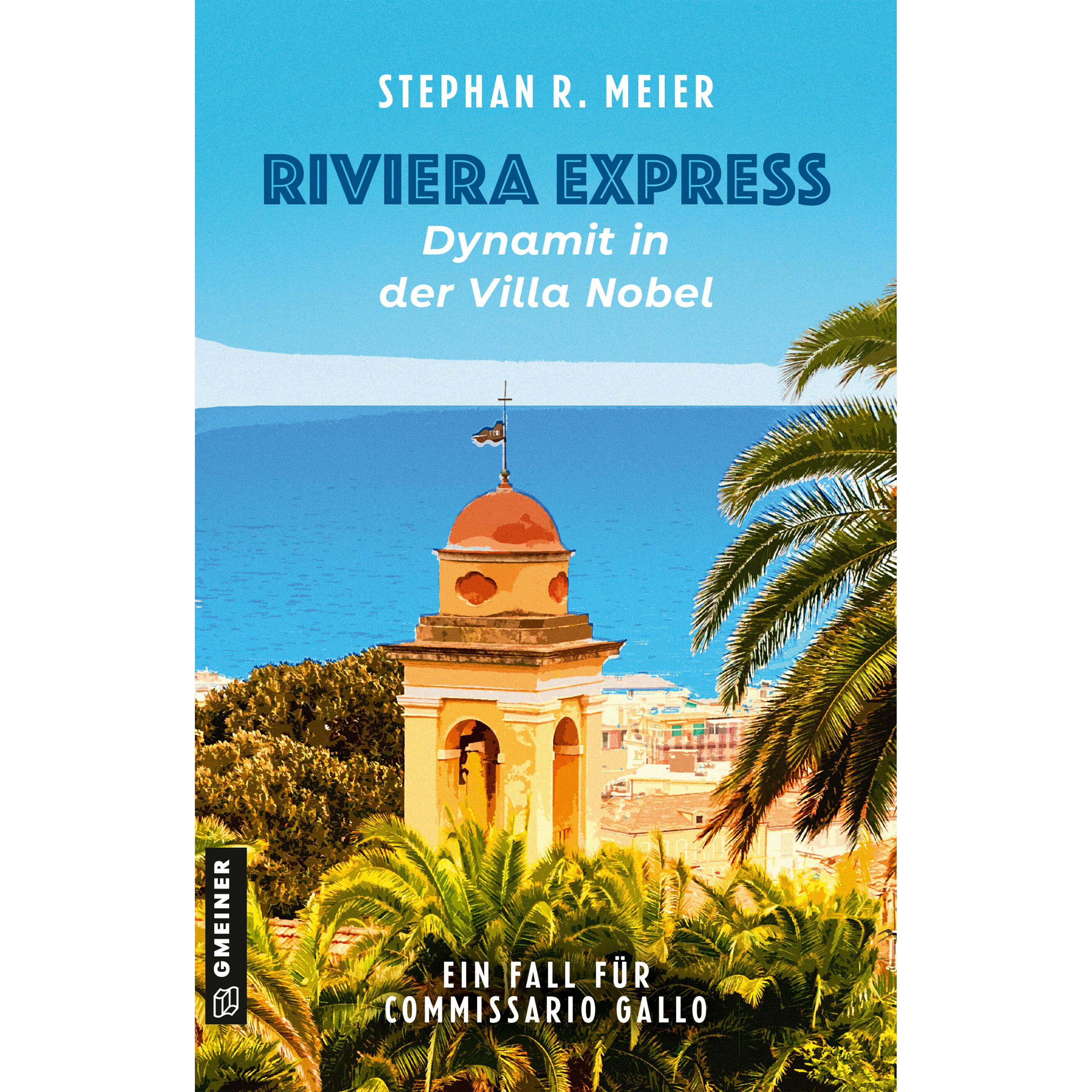 Meier:Riviera Express - Dynamit in der, Belletristik von Stephan R. Meier