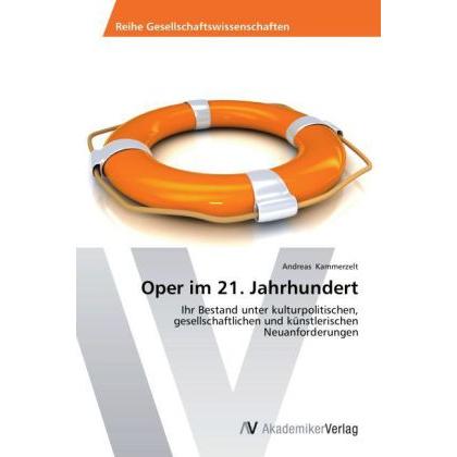 Oper im 21. Jahrhundert, Sachbücher von Andreas Kammerzelt