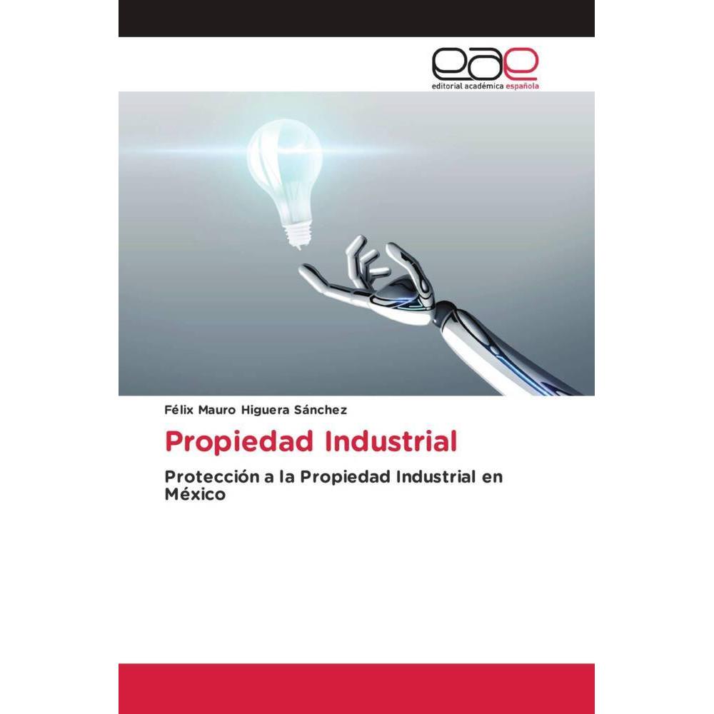 Propiedad Industrial, Fachbücher von Félix Mauro Higuera Sánchez