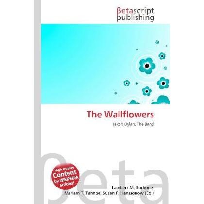 The Wallflowers, Fachbücher von Lambert M. Surhone, Miriam T. Timpledon, Susan F. Marseken