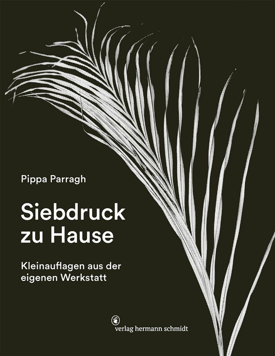 Produktbild Siebdruck zu Hause (Deutsch, Pippa Parragh, 2021)