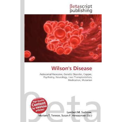 Wilson's Disease, Fachbücher von Lambert M. Surhone, Miriam T. Timpledon, Susan F. Marseken