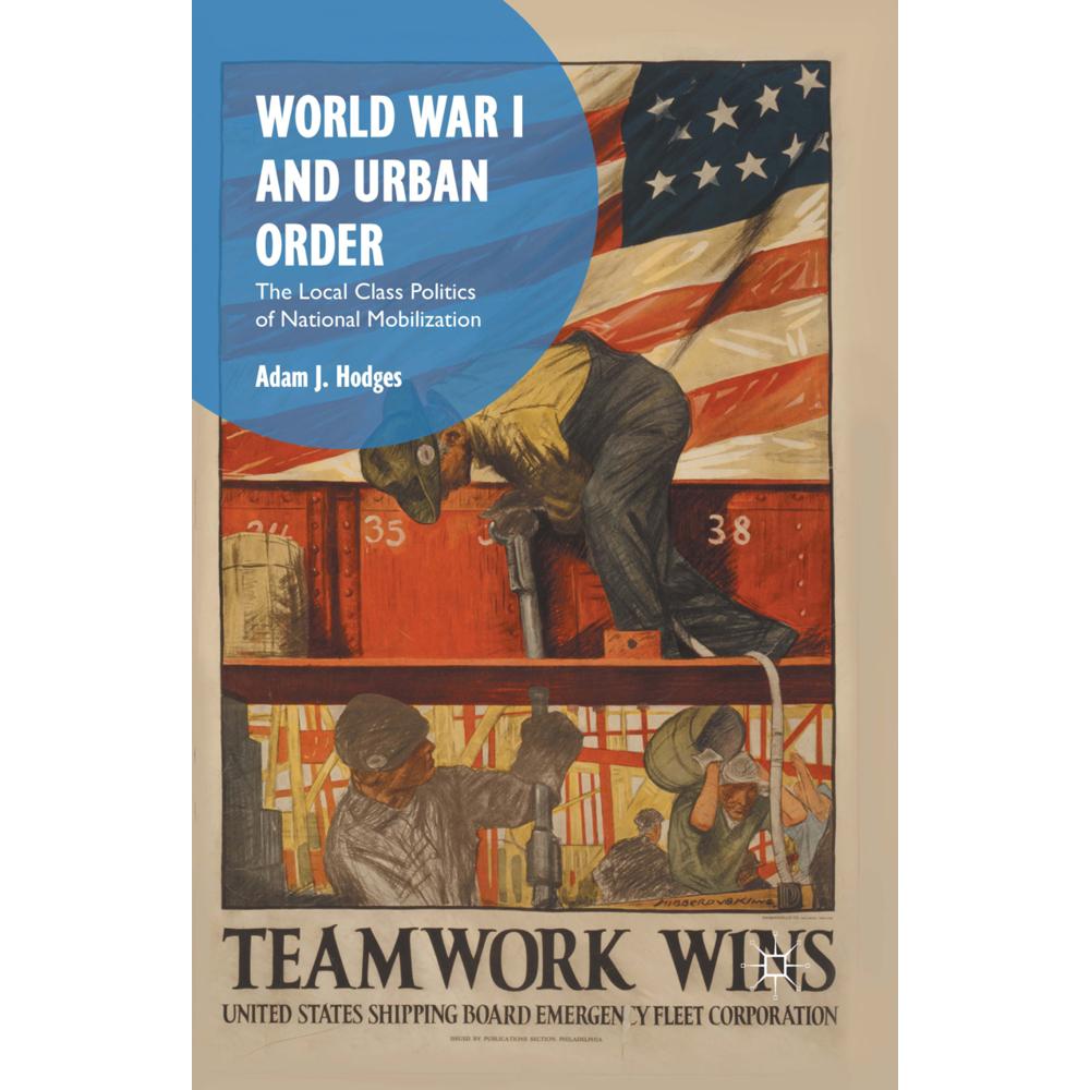 World War I and Urban Order, Fachbücher von Adam J. Hodges