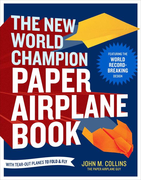 Produktbild The New World Champion Paper Airplane Book (Englisch, John M. Collins, 2013)