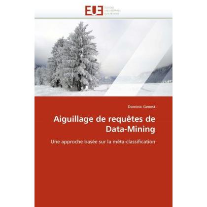 Aiguillage de requêtes de Data-Mining, Fachbücher