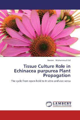 Immagine prodotto Tissue Culture Role in Echinacea purpurea Plant Propagation (Nevien Mohammad Eid, 2012)