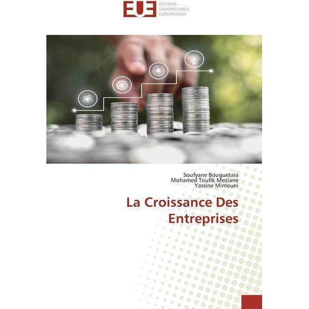 La Croissance Des Entreprises, Fachbücher von Mohamed Toufik Meziane, Yassine Mimouni, Soufyane Bouguetaia