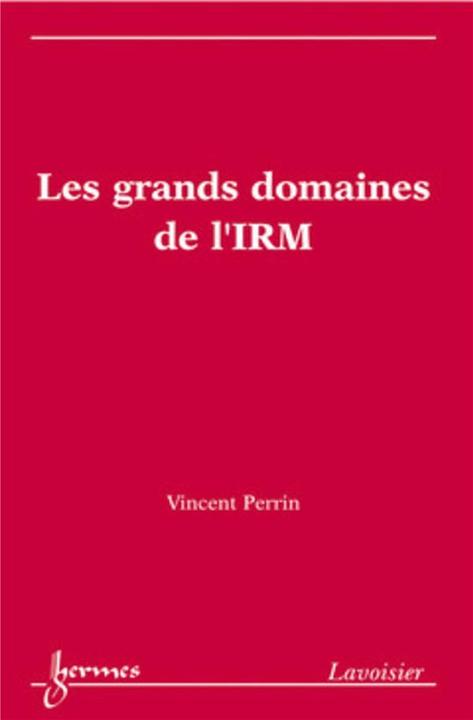Hermès Les grands domaines de l'IRM (French, Perrin Vincent, 2013)