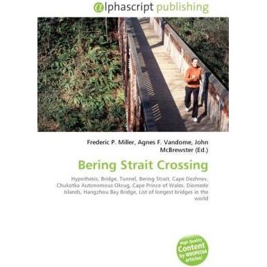 Bering Strait Crossing, Fachbücher von John McBrewster, Agnes F. Vandome, Frederic P. Miller