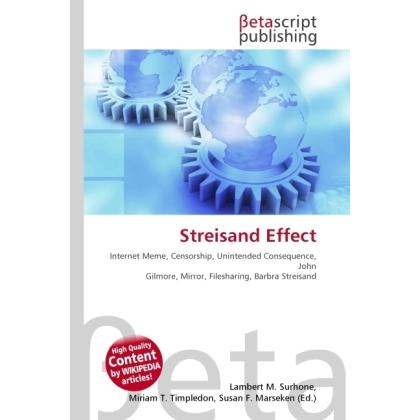 Streisand Effect, Fachbücher von Lambert M. Surhone, Miriam T. Timpledon, Susan F. Marseken