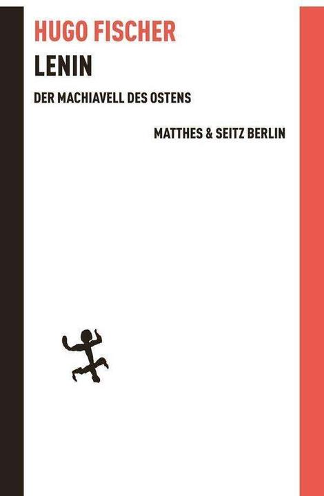 Produktbild Lenin der Machiavell des Ostens (Deutsch, Hugo Fischer, 2017)