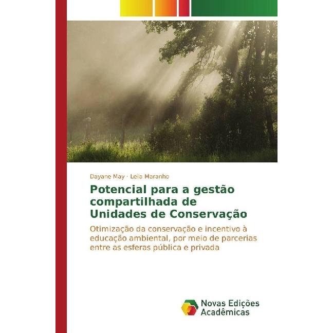 Potencial para a gestão compartilhada de Unidades de Conservação, Fachbücher von Leila Maranho, Dayane May