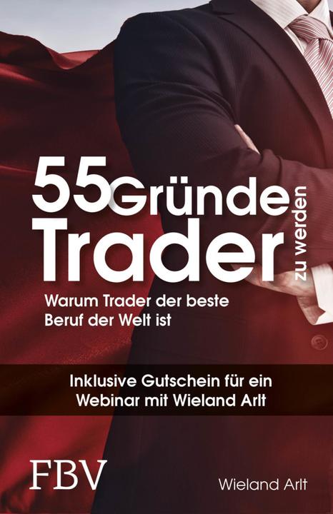 Produktbild 55 Gründe, Trader zu werden (Deutsch, Wieland Arlt, 2017)