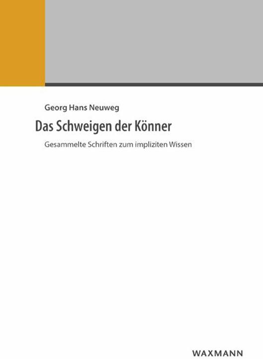 Produktbild Das Schweigen der Könner (Deutsch, Georg H. Neuweg, 2015)