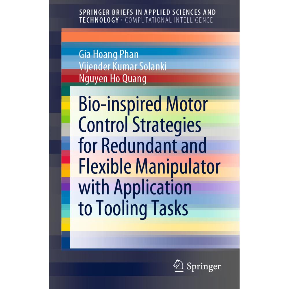 Bio-inspired Motor Control Strategies for Redundant and Flexible Manipulator with Application to Too, Fachbücher von Vij...