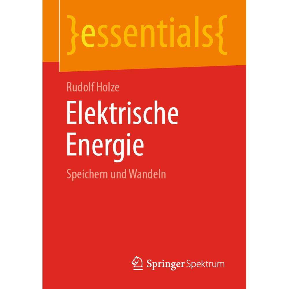 Holze:Elektrische Energie, Fachbücher von Rudolf Holze