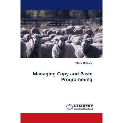 Managing Copy-and-Paste Programming, Fachbücher von Patricia Deshane