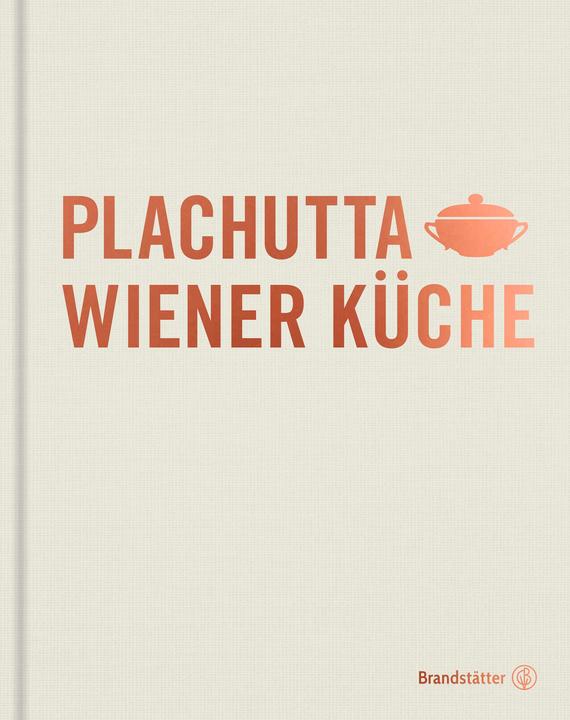 Produktbild Plachutta Wiener Küche (Deutsch, Ewald Plachutta, Mario Plachutta, 2018)