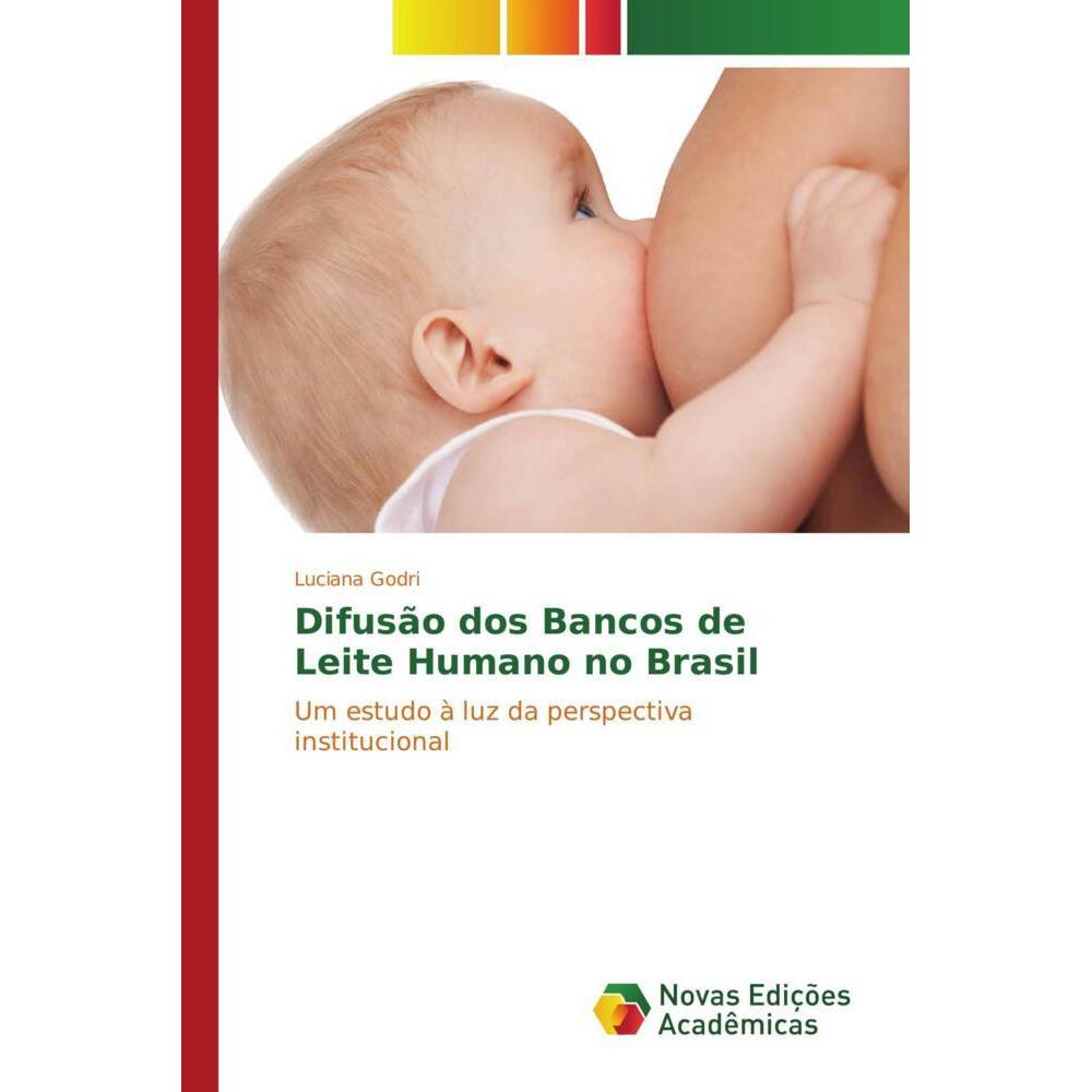 Difusão dos Bancos de Leite Humano no Brasil, Fachbücher von Luciana Godri